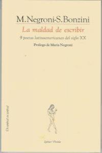 MALDAD DE ESCRIBIR, LA. 9 poetas latinoamericanas del siglo xx. 
