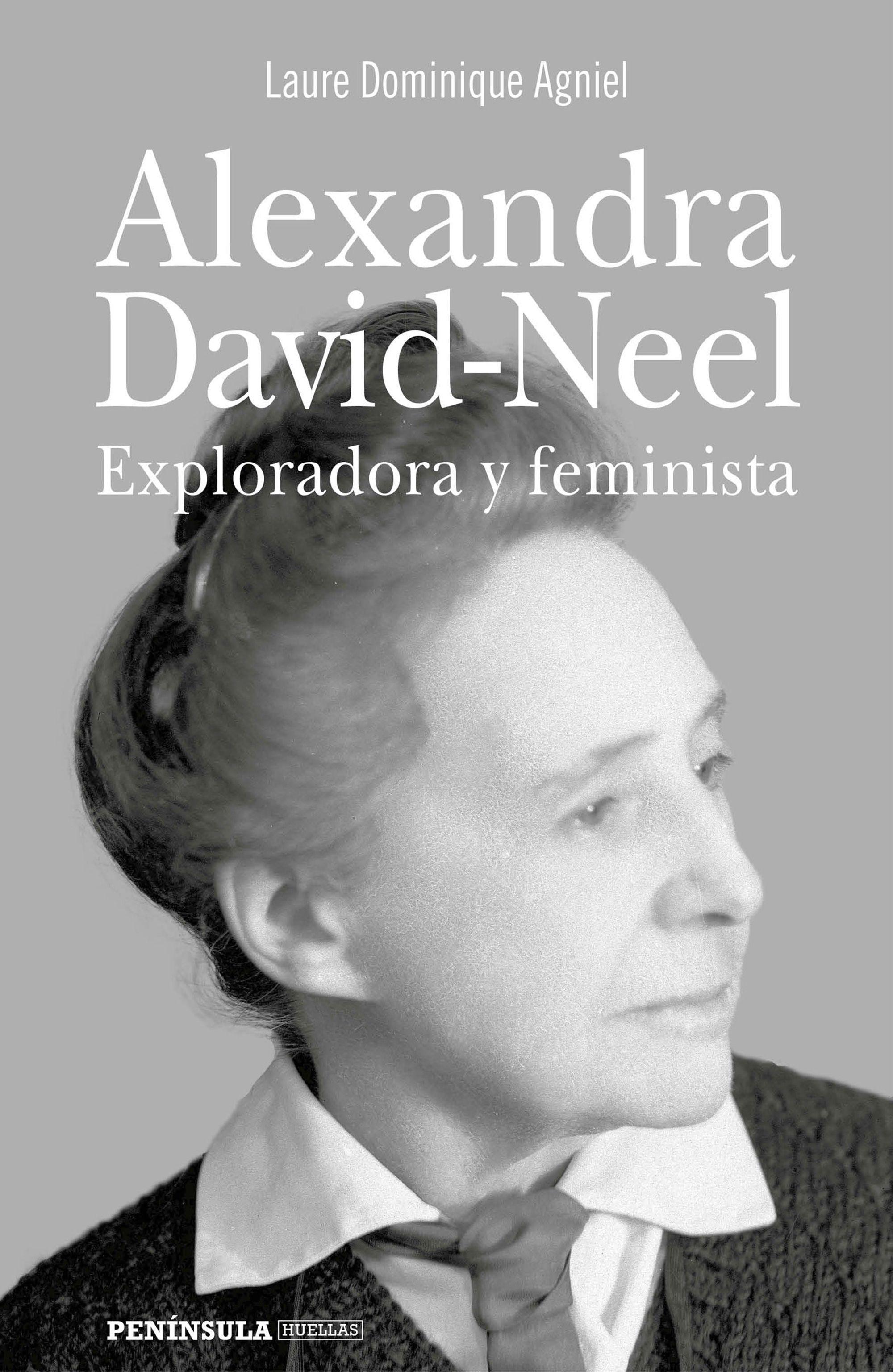 Alexandra David-Neel "Exploradora y Feminista". 