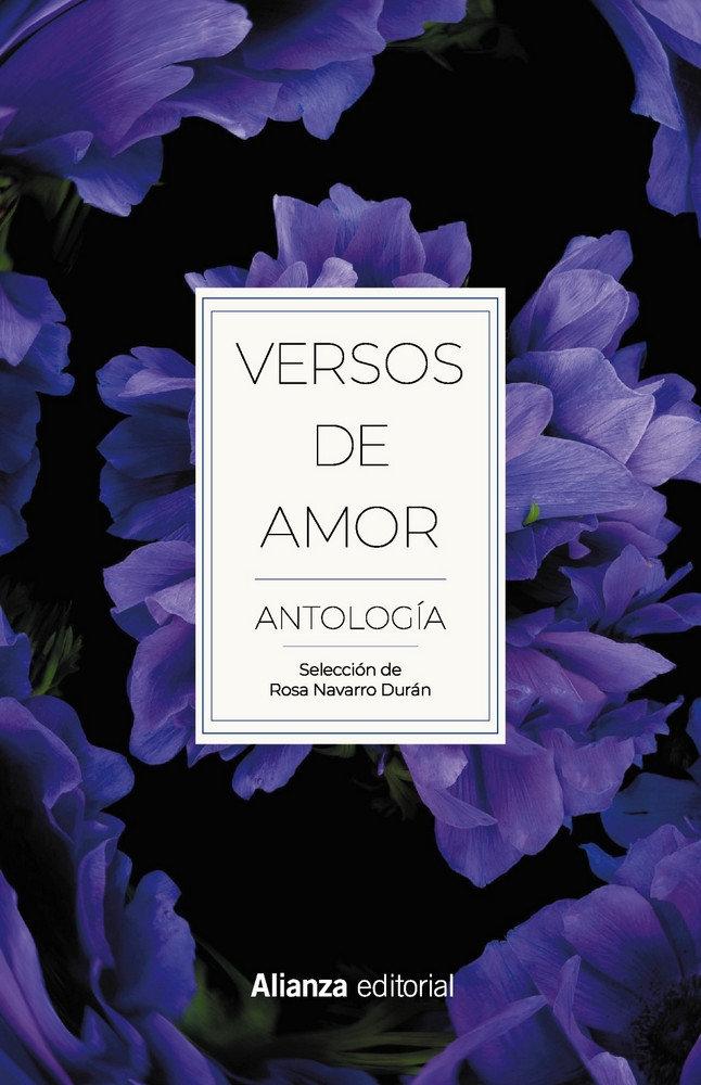 Versos de amor "Antología - Selección de Rosa Navarro Durán". 