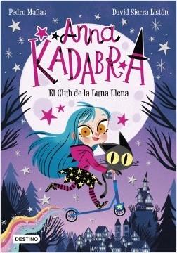 Anna Kadabra 1 "El Club de la Luna Llena". 