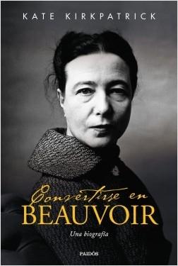 Convertirse en Beauvoir "Una biografía". 