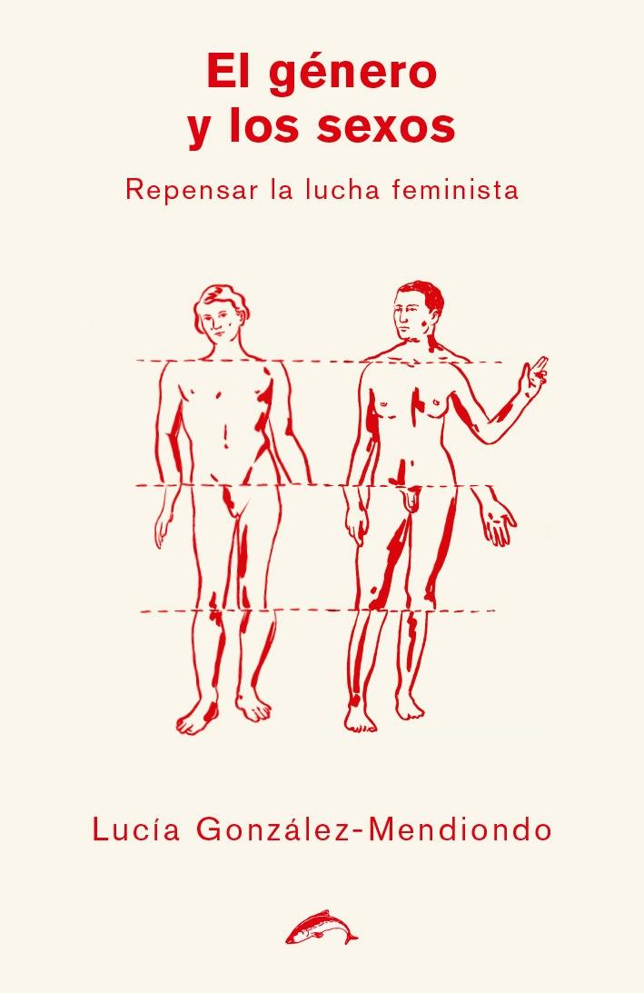 EL GENERO Y LOS SEXOS "REPENSAR LA LUCHA FEMINISTA". 
