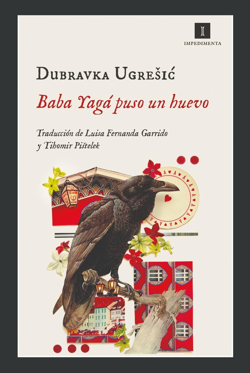 Baba Yagá puso un huevo "Traducción de Luisa Fernanda Garrido y Tihomir Pistelek". 