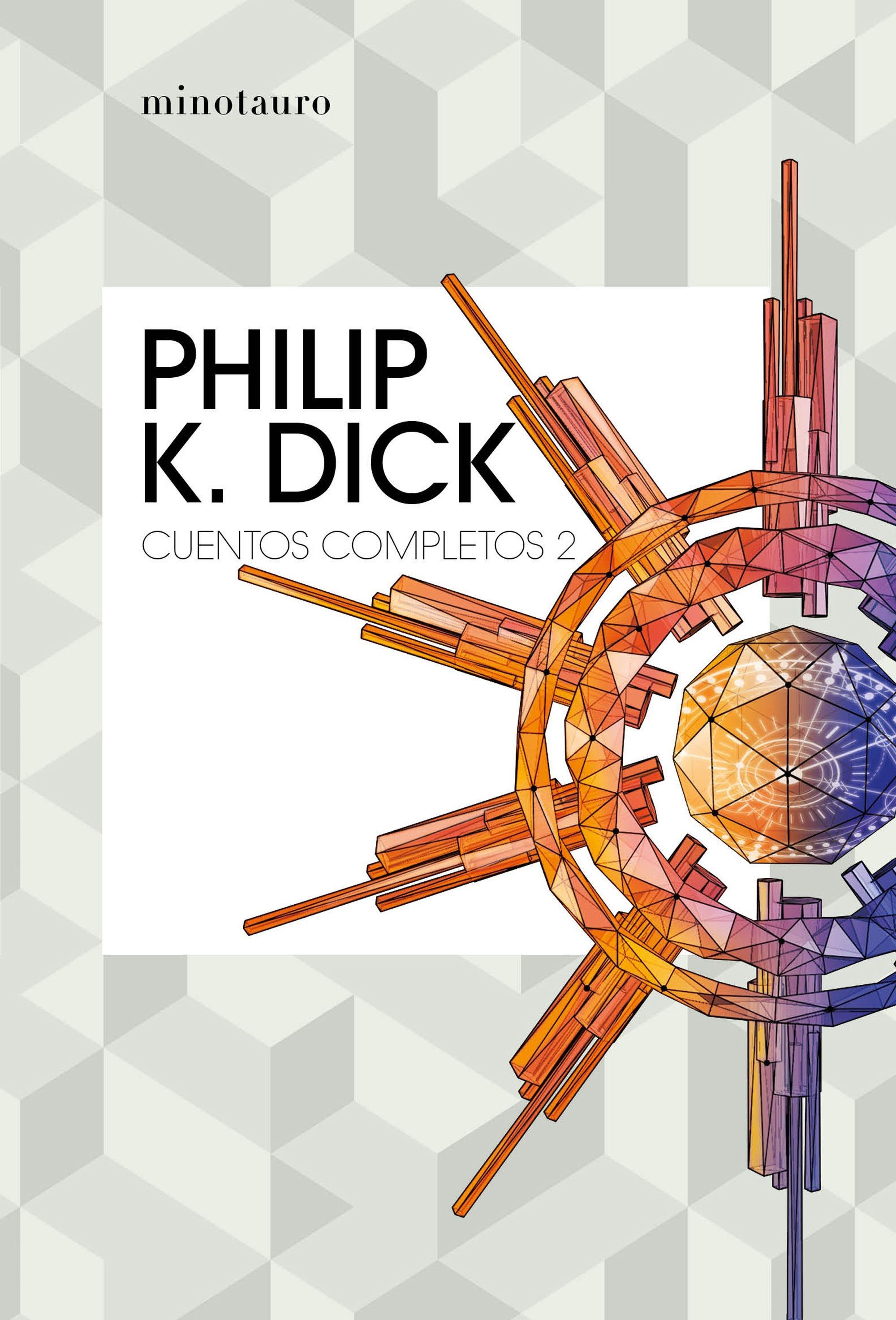 Cuentos completos II  (Philip K. Dick ). 