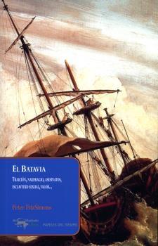 El Batavia "Traición, naufragio, asesinatos, esclavitud sexual, valor...". 