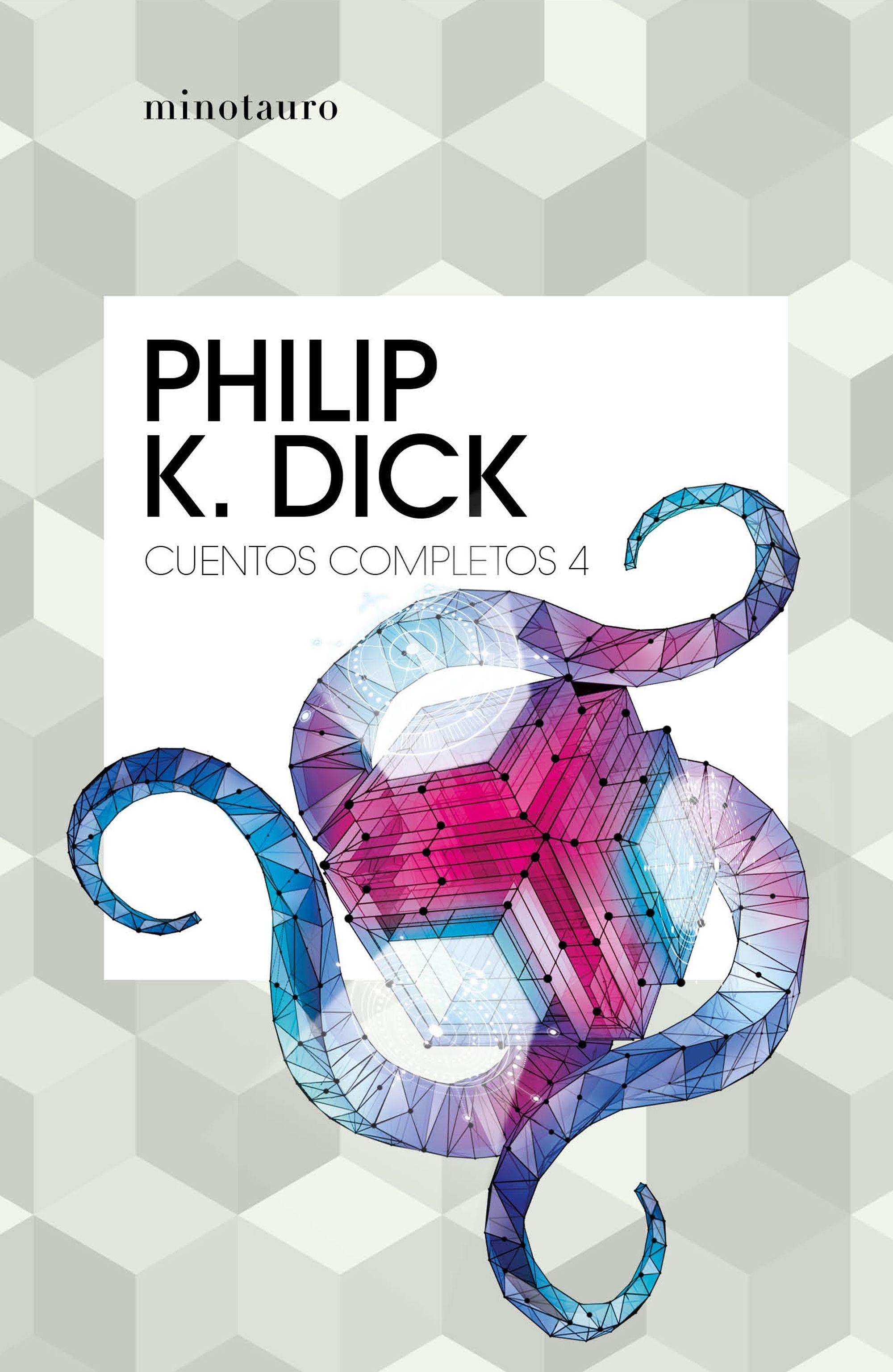 Cuentos completos IV  (Philip K. Dick ). 