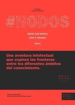 NODOS "UNA AVENTURA INTELECTUAL QUE EXPLORA LAS FRONTERAS ENTRE LOS DIFE". 