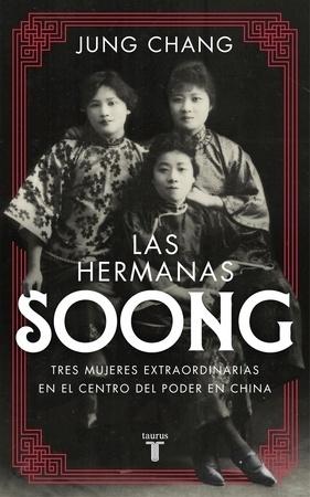 Las Hermanas Soong "Tres mujeres extraordinarias en el centro del poder de China". 