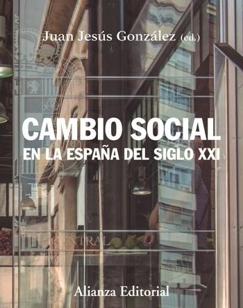 Cambio social en la España del siglo XXI "Tercera edición". 