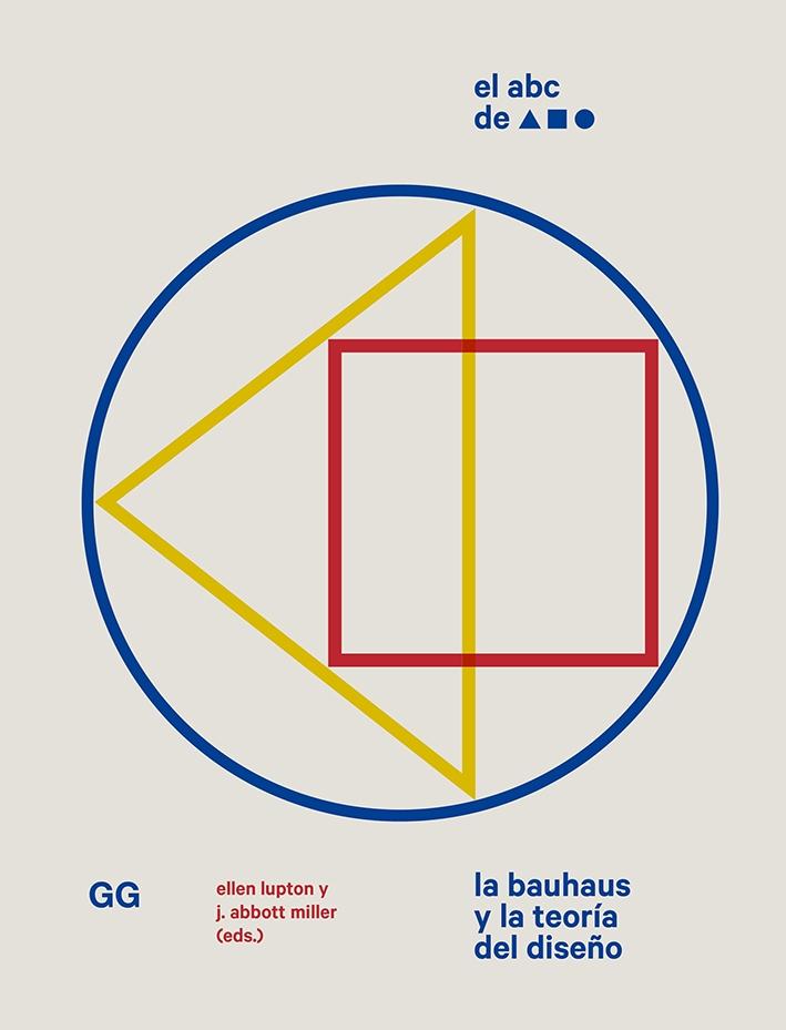 El ABC de la Bauhaus "La Bauhaus y la teoría del diseño". 