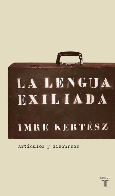 Lengua Exiliada, La "Artículos y Discursos". 