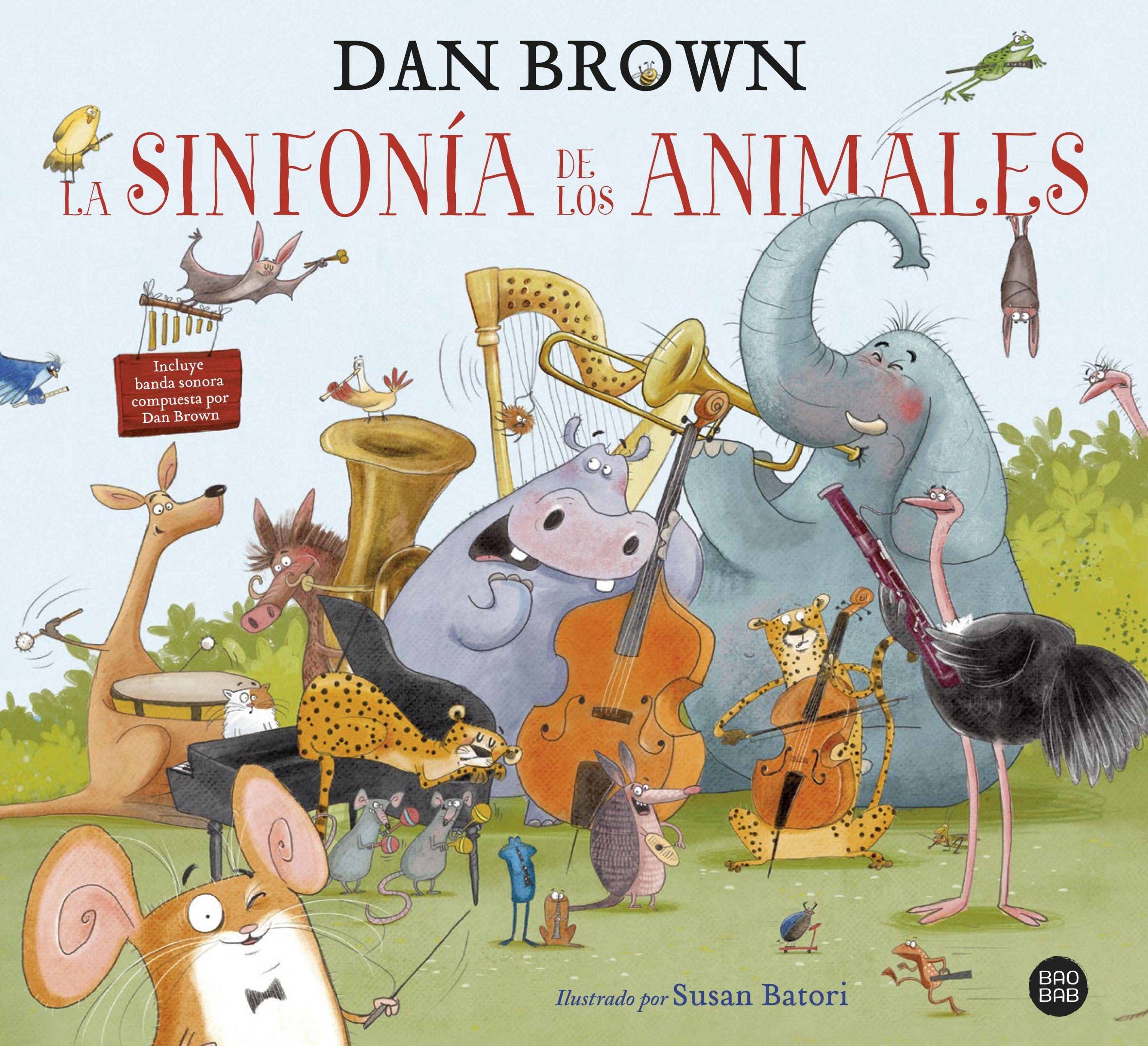 La sinfonía de los animales "El primer libro infantil de Dan Brown"