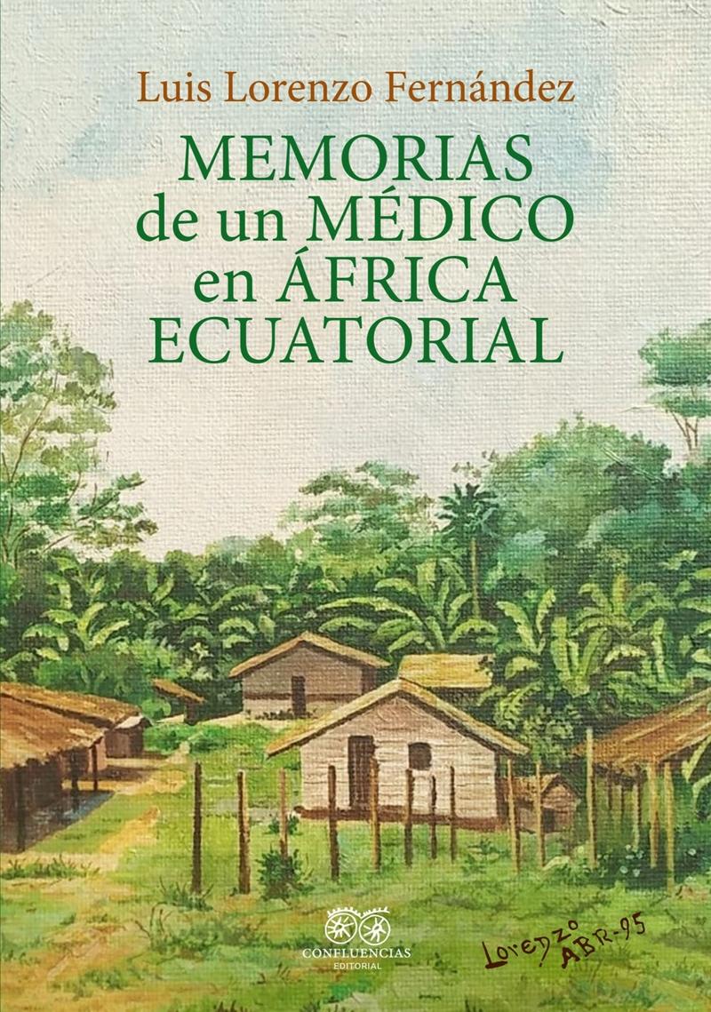 Memorias de un Medico en Africa Ecuatorial. 