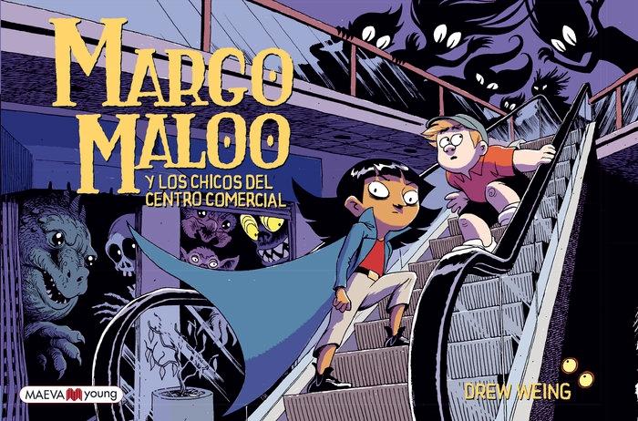Margo Maloo y los chicos del centro comercial "Margo Maloo 2". 