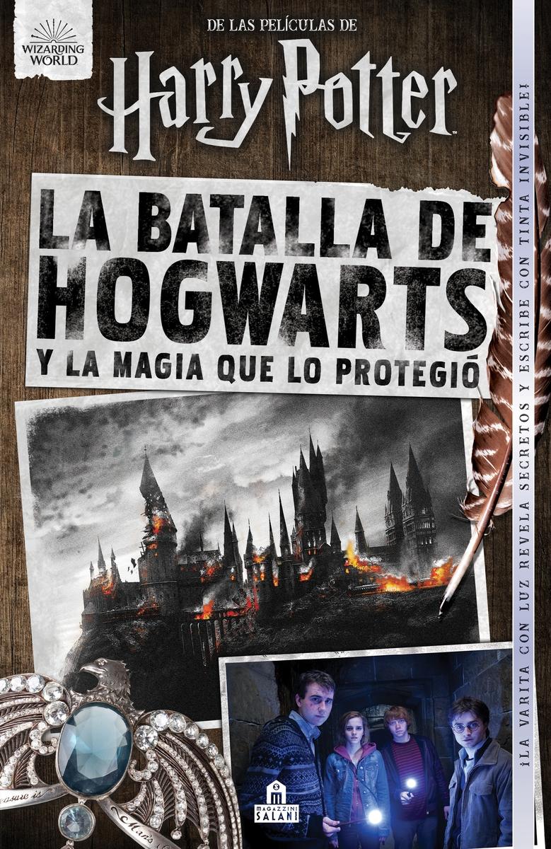 Harry Potter la Batalla de Hogwarts "Y la Magia que lo Protegió". 