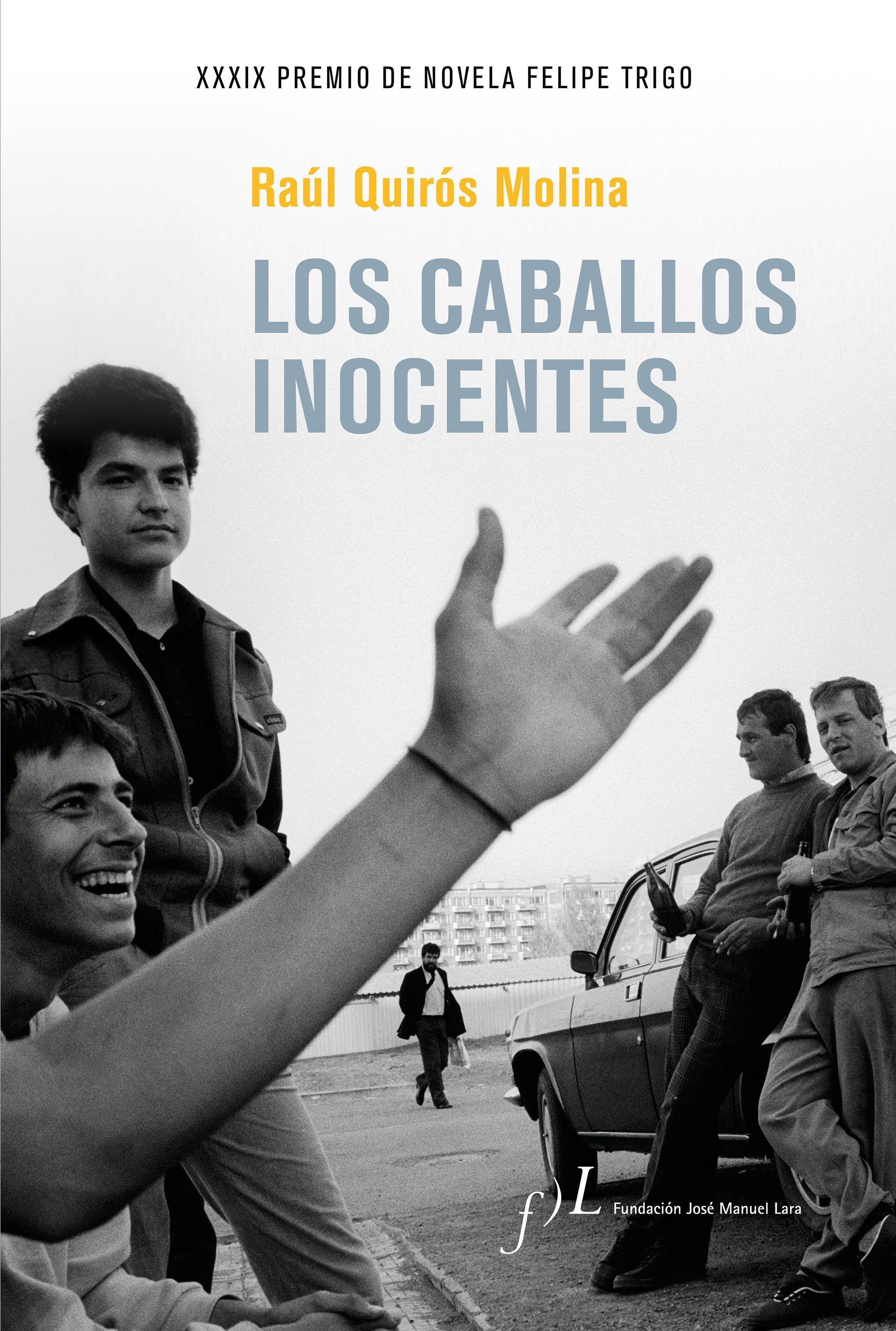 Los caballos inocentes "XXXIX Premio de Novela Felipe Trigo". 