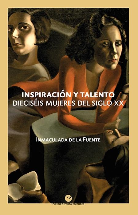 Inspiración y talento "Dieciséis mujeres del siglo XX". 