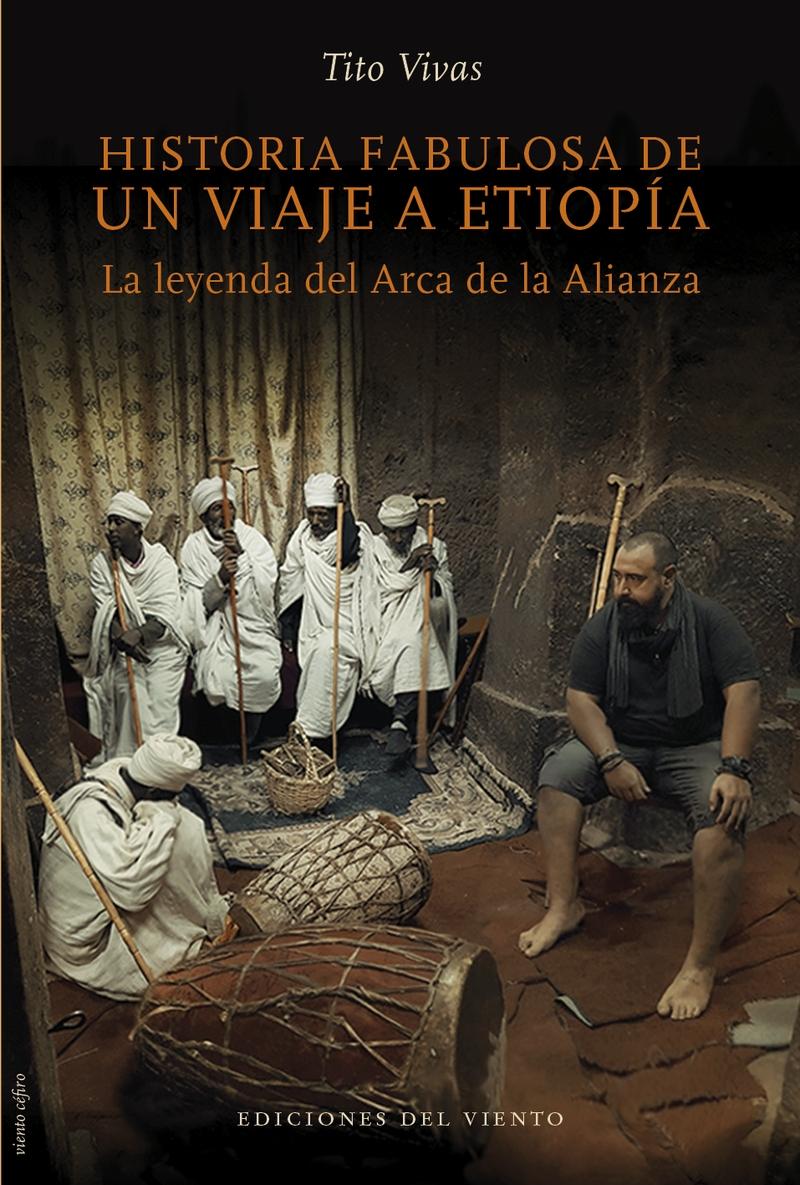 Historia Fabulosa de un Viaje a Etiopia "La Leyenda del Arca de la Alianza". 