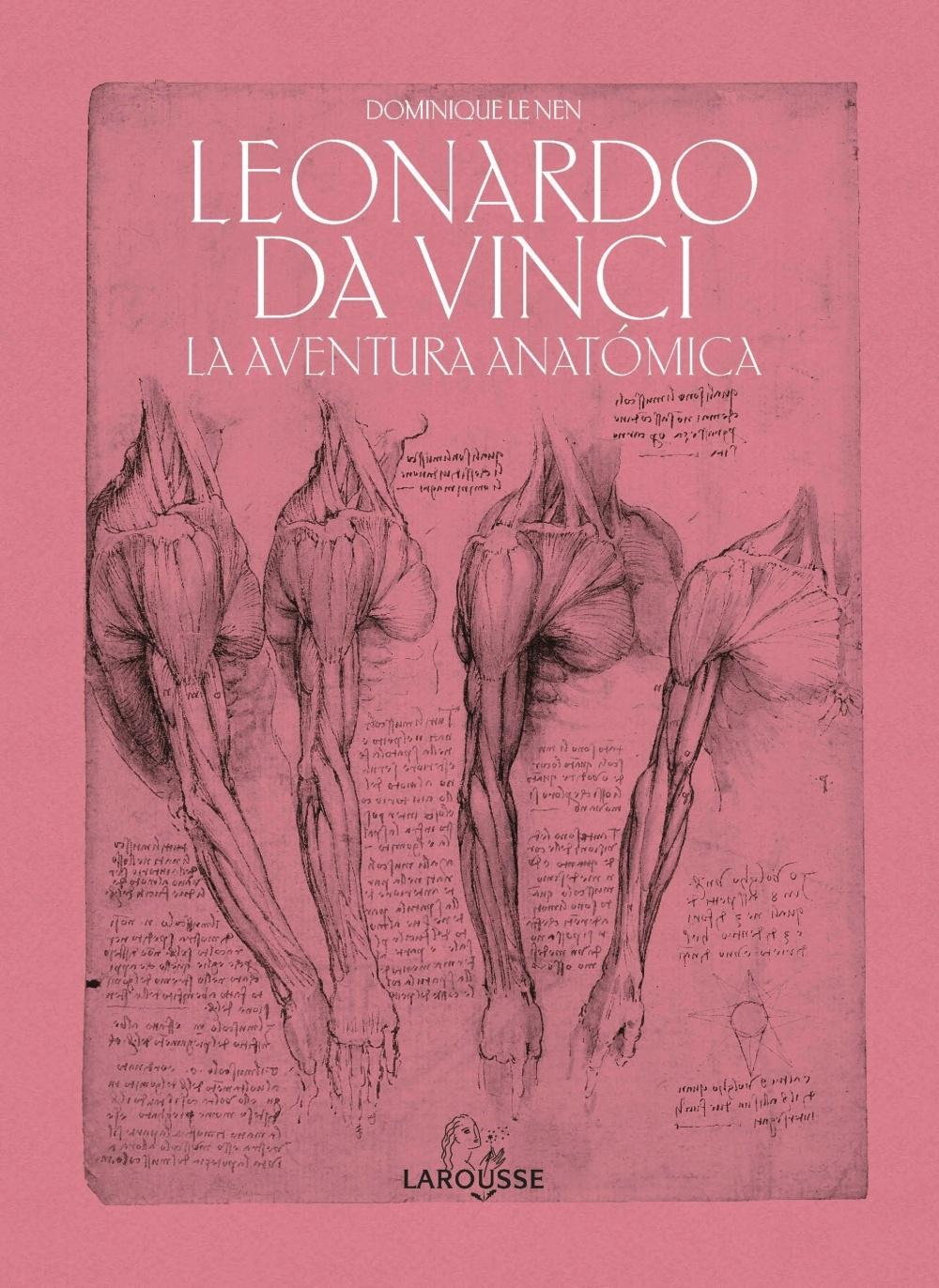 Leonardo da Vinci. La aventura anatómica. 