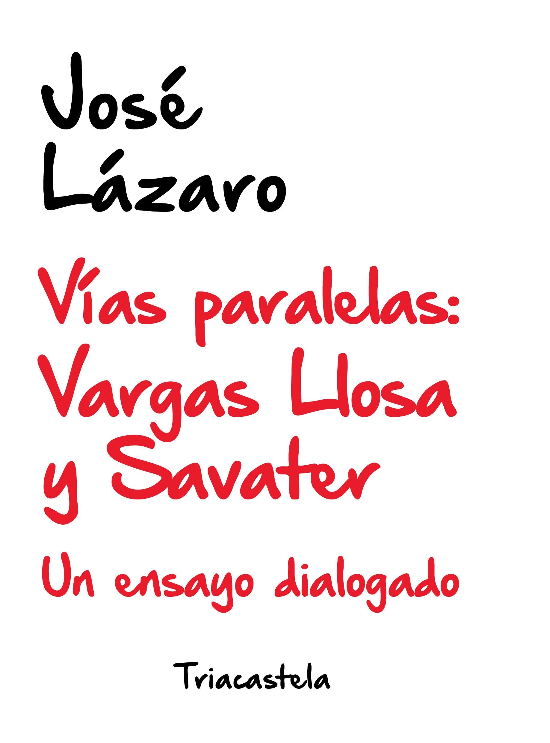 Vías Paralelas: Vargas Llosa y Savater "Un Ensayo Dialogado". 