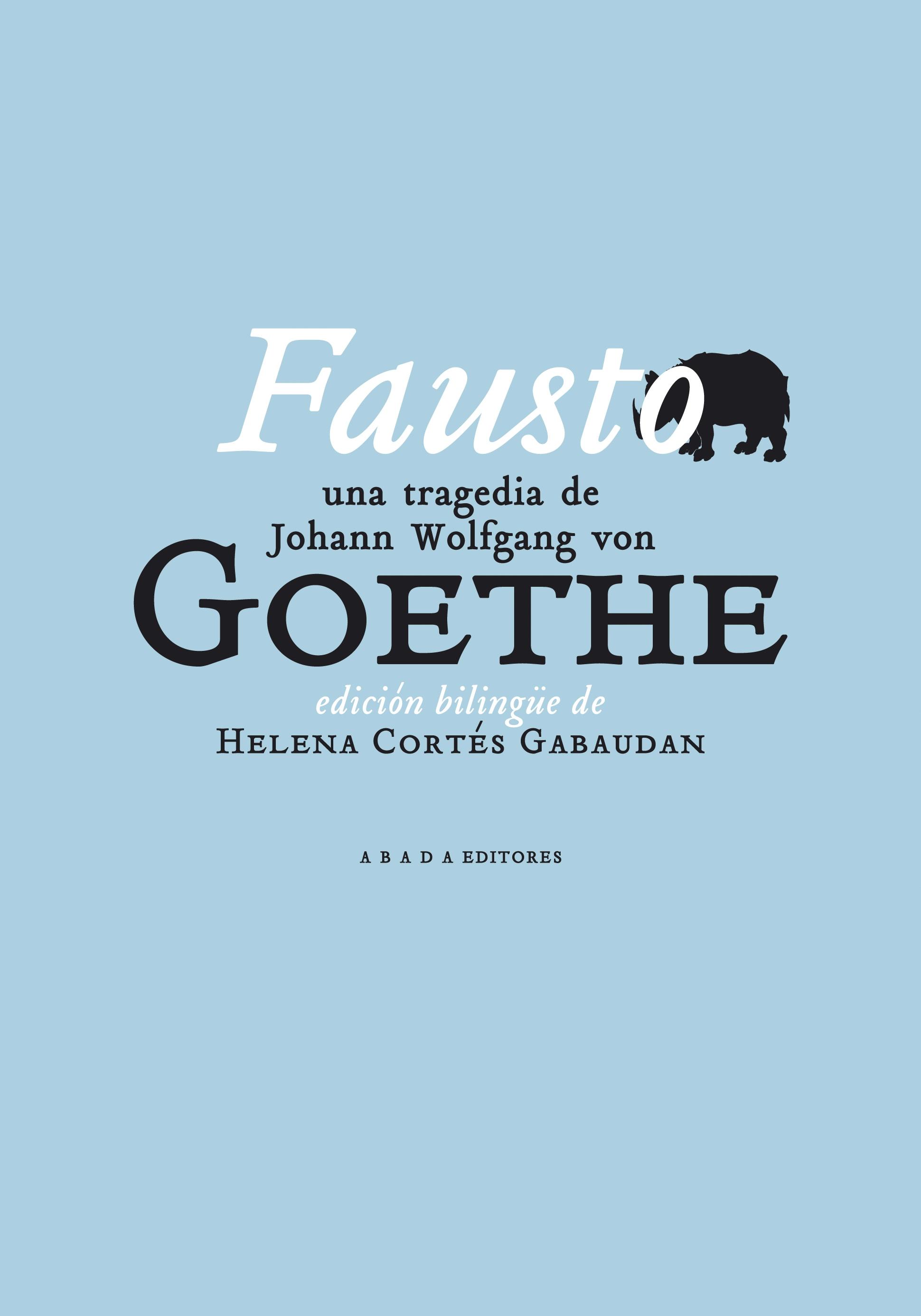 Fausto "Edición bilingüe de Helena Cortés Gabaudan". 
