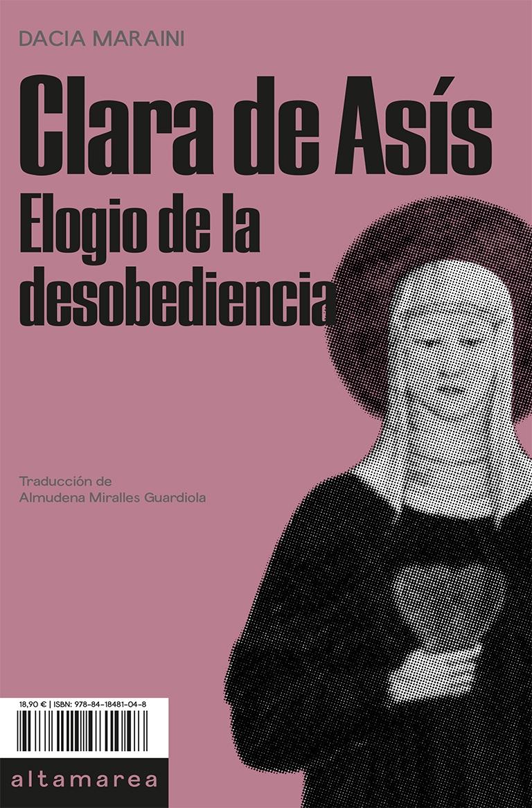 Clara de Asís "Elogio de la Desobediencia". 
