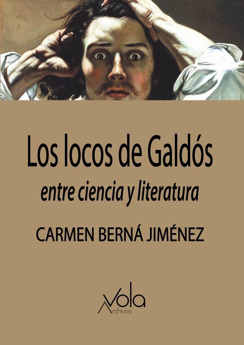 Los Locos de Galdós "Entre Ciencia y Literatura". 