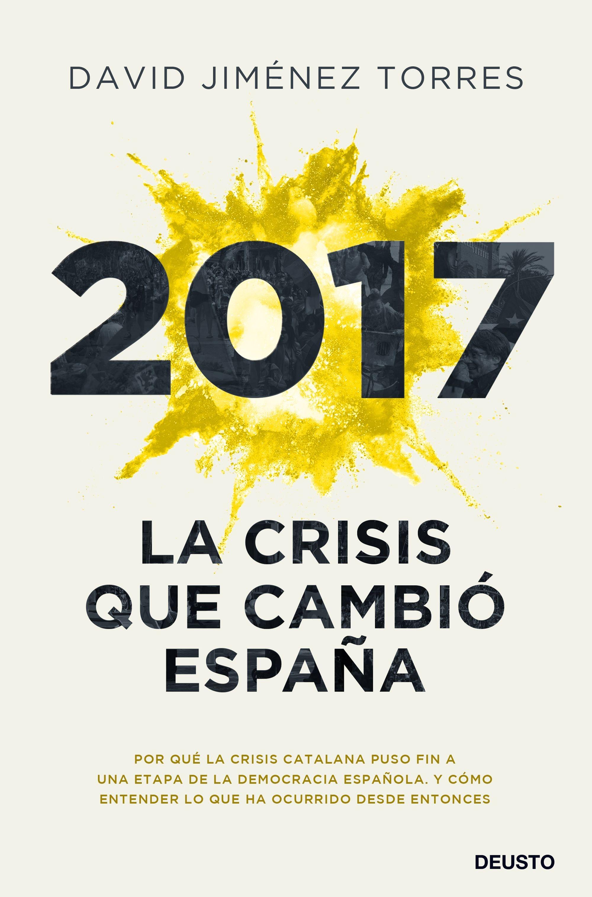 2017 "La crisis que cambió España". 
