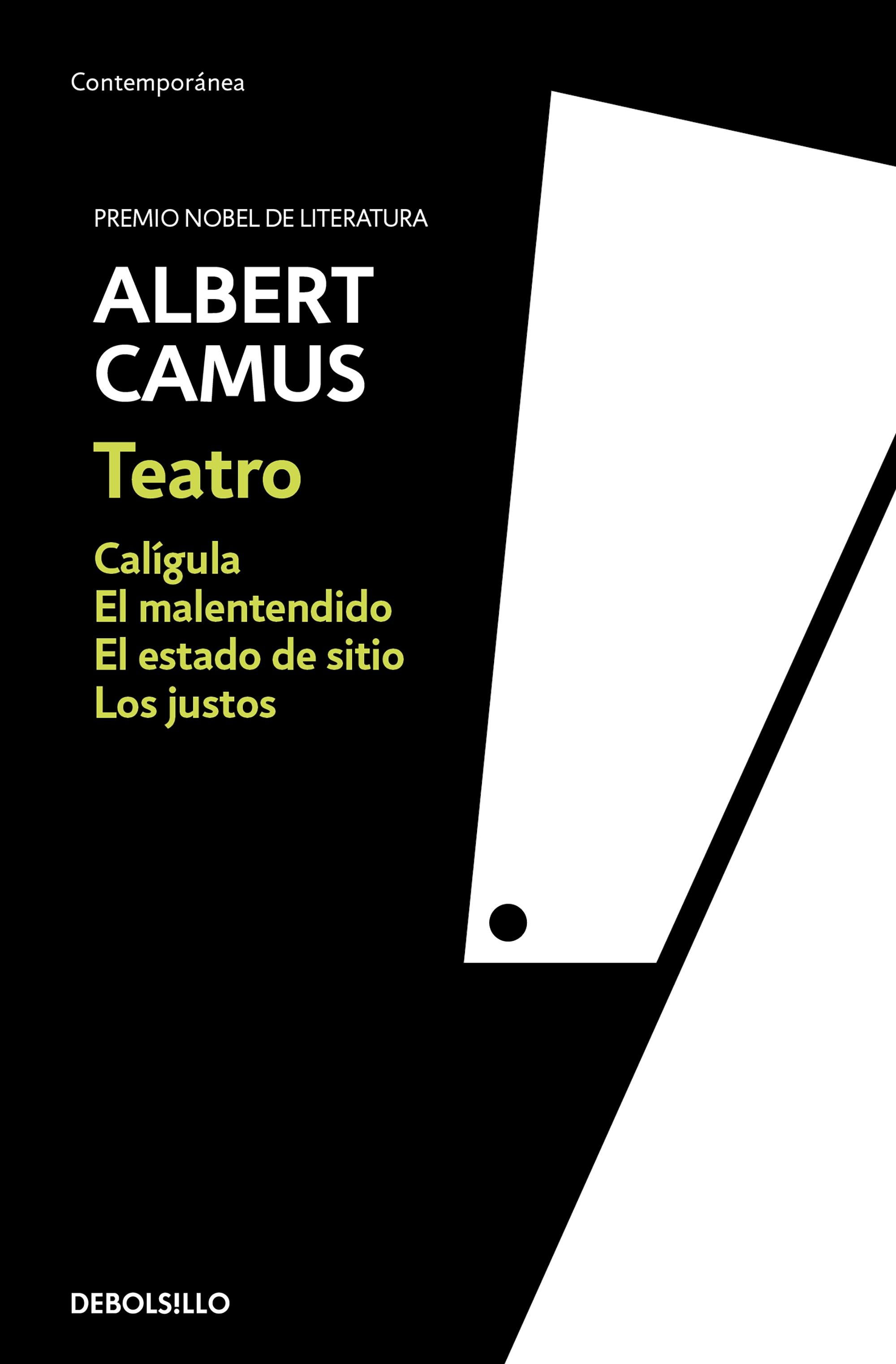 Teatro de Albert Camus "Calígula, el Malentendido, los Justos, el Estado de Sitio". 