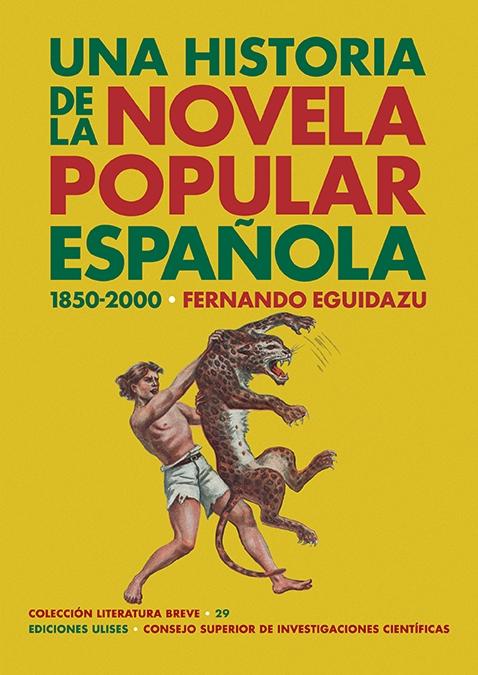 Una Historia de la Novela Popular Española (1850-2000). 