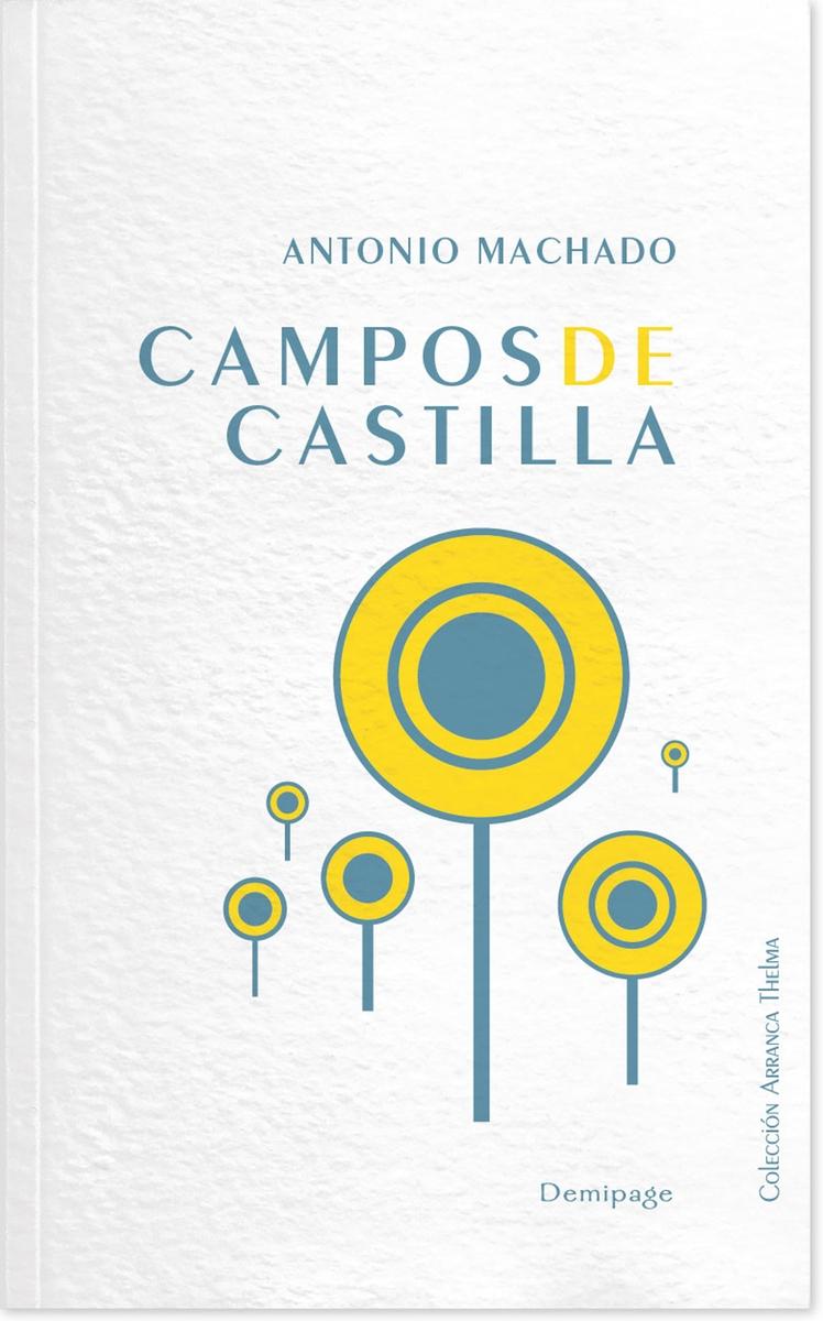 Campos de Castilla "(1907-1917)". 
