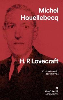 H.P.Lovecraft "Contra el Mundo, contra la Vida". 