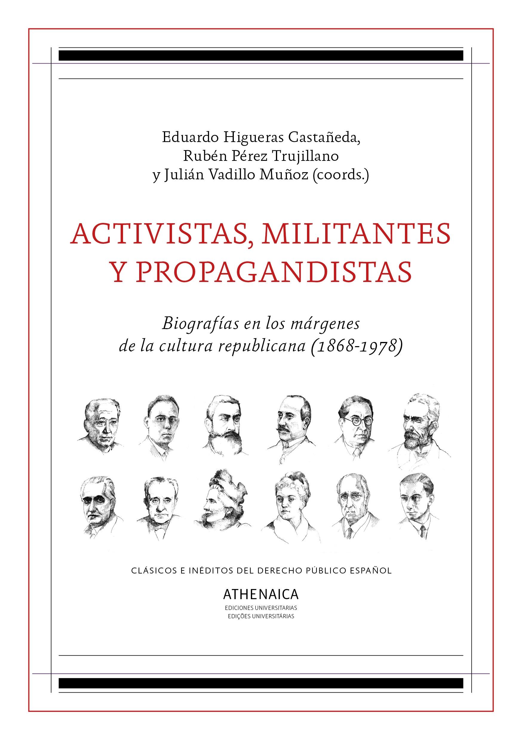 Activistas, Militantes y Propagandistas "Biografías en los Márgenes de la Cultura Republicana (1868-1978)". 