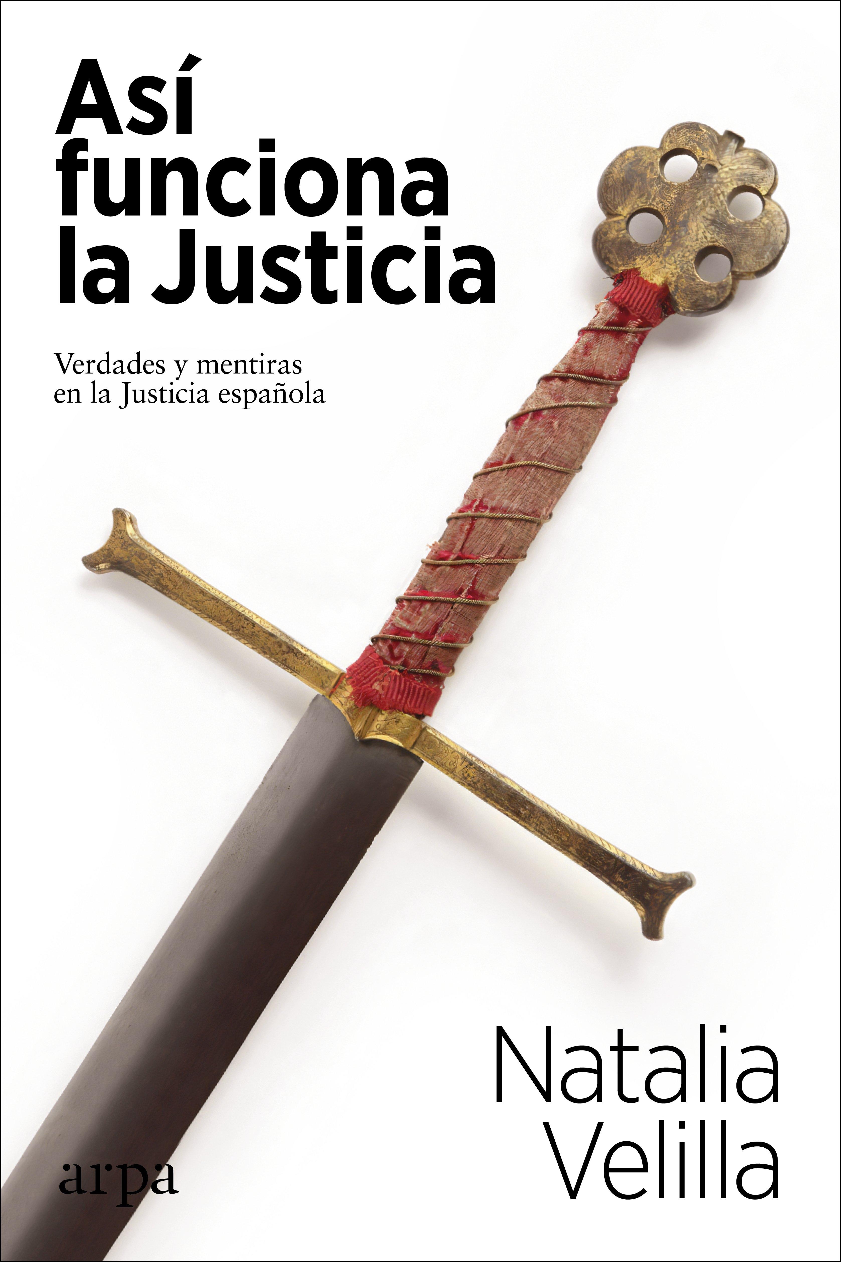Así funciona la Justicia "Verdades y mentiras en la Justicia española". 