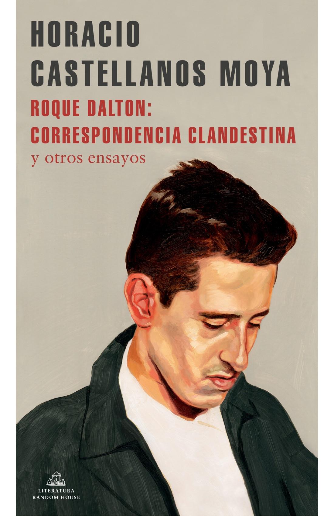 Roque Dalton: Correspondencia Clandestina "Y Otros Ensayos" "Y Otros Ensayos". 