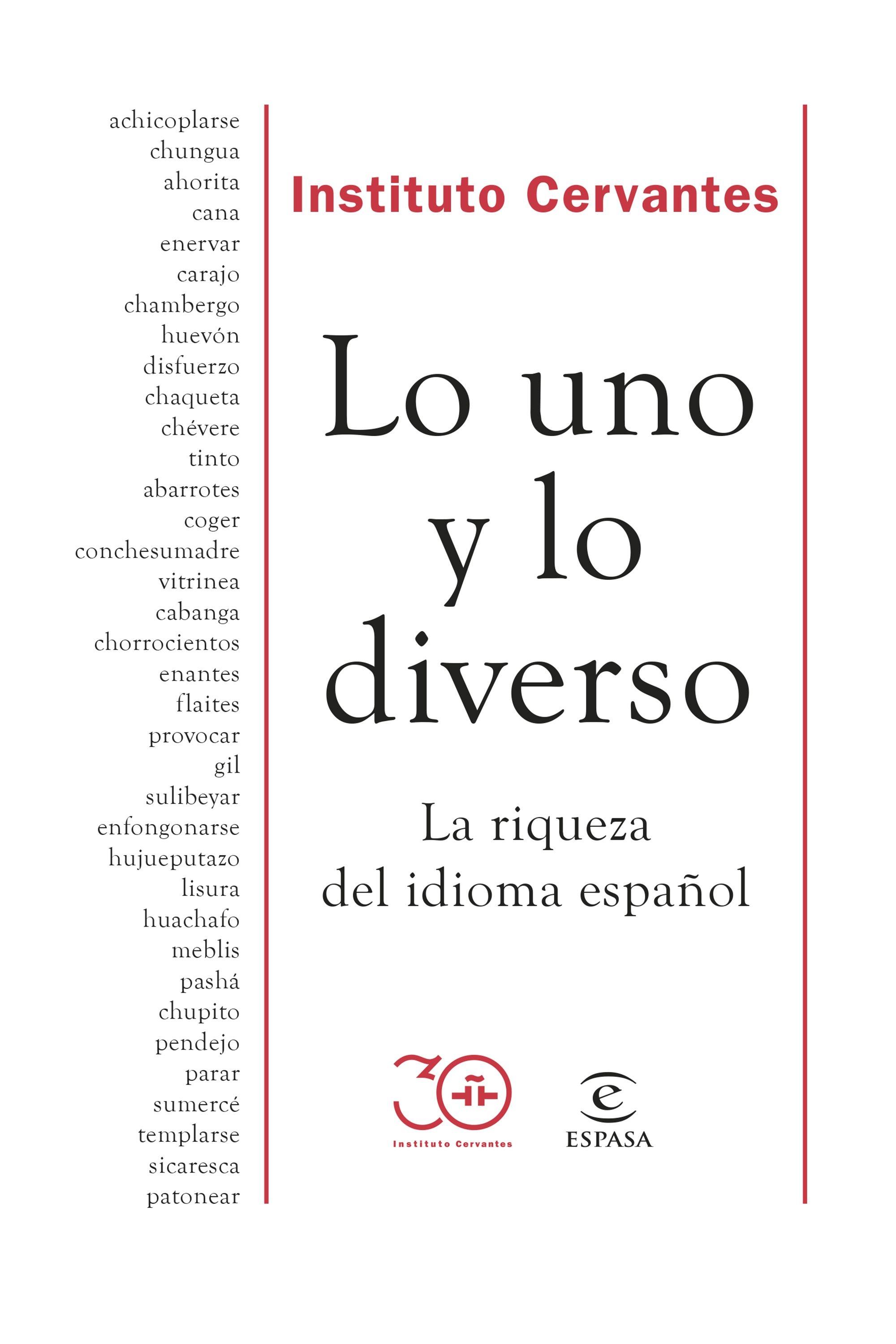Lo uno y lo diverso "La riqueza del idioma español". 