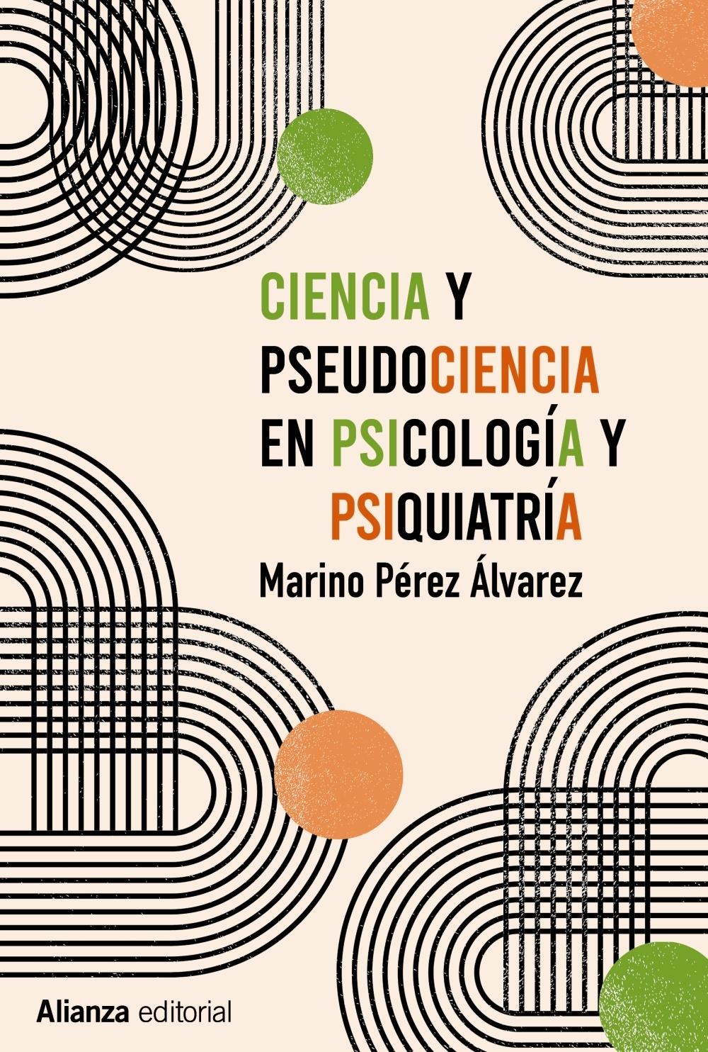Ciencia y pseudociencia en psicología y psiquiatría "Más allá de la corriente principal". 
