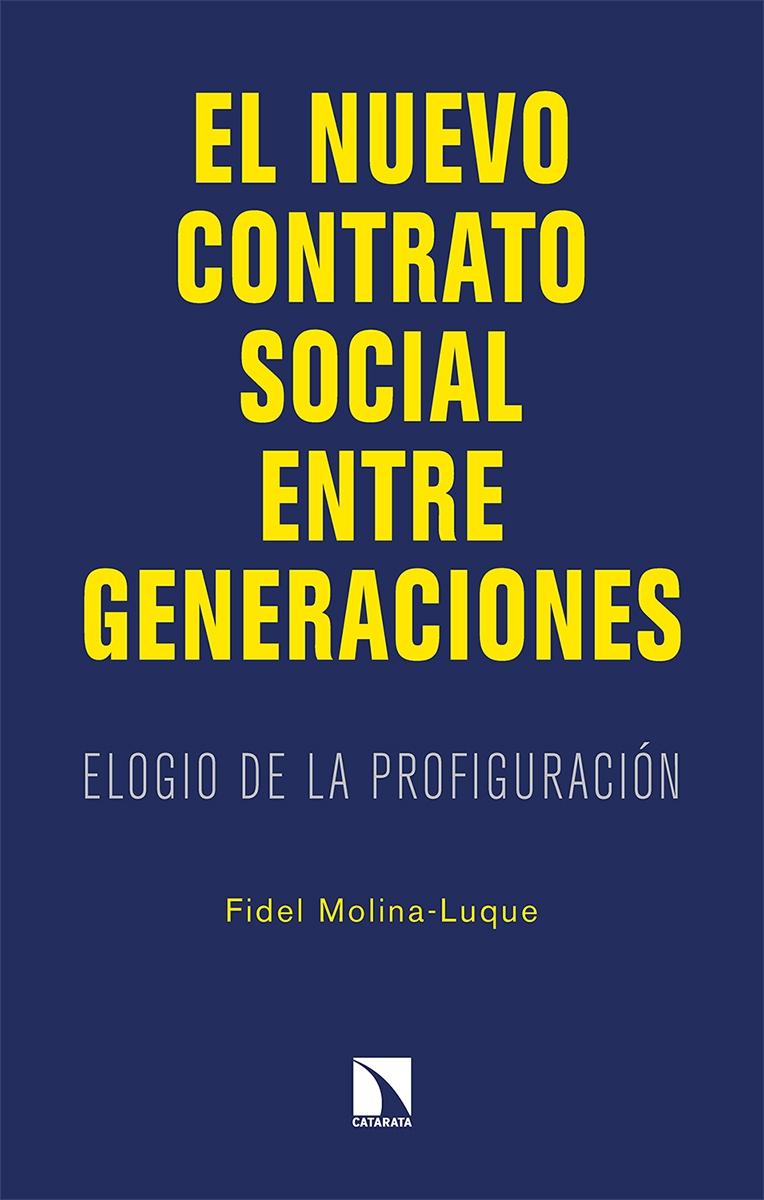 EL NUEVO CONTRATO SOCIAL ENTRE GENERACIONES. 