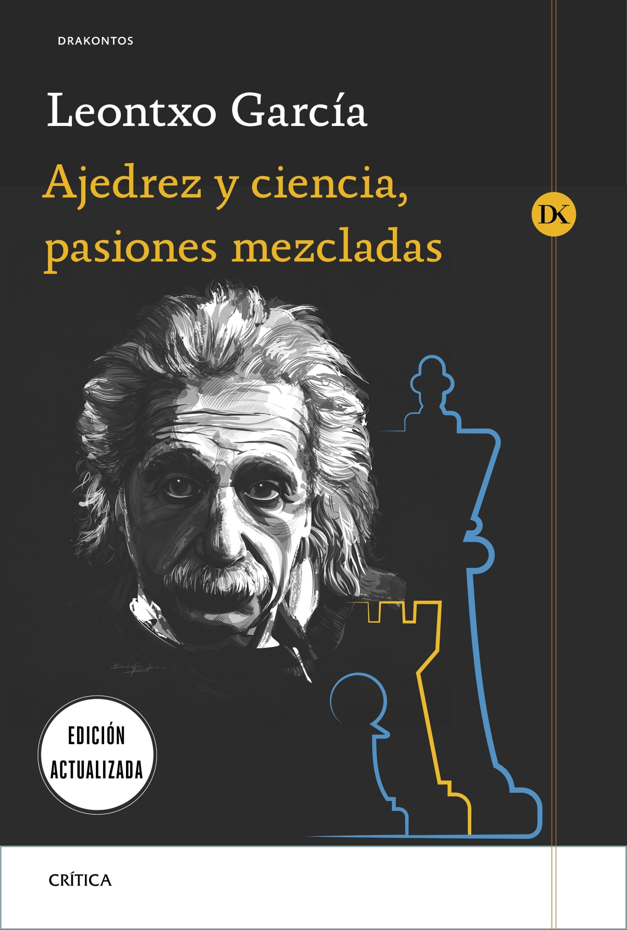 Ajedrez y ciencia, pasiones mezcladas "Prólogo de José Antonio Marina". 