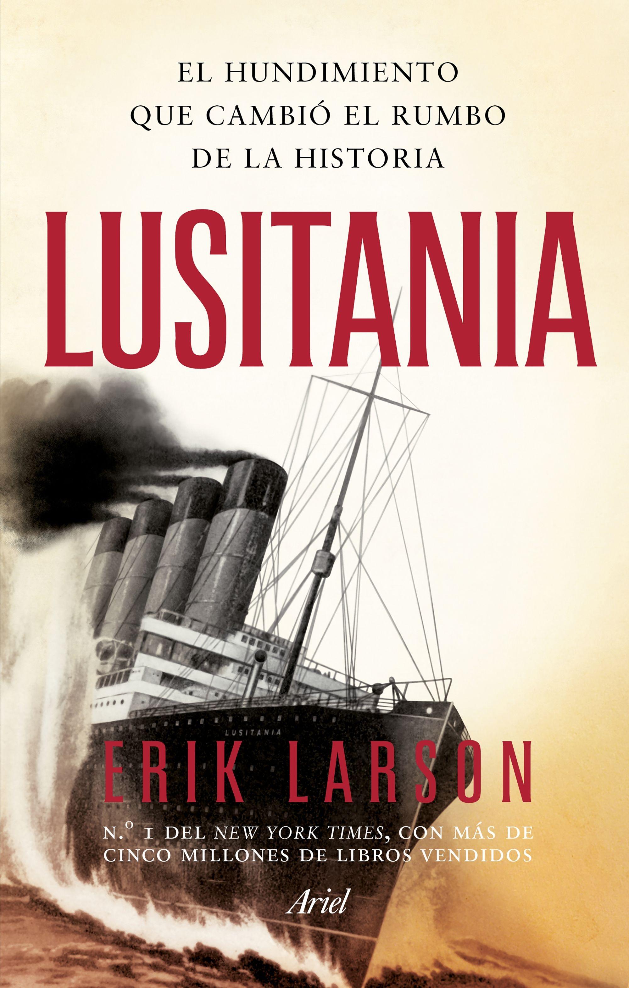 Lusitania "El hundimiento que cambió el rumbo de la historia"