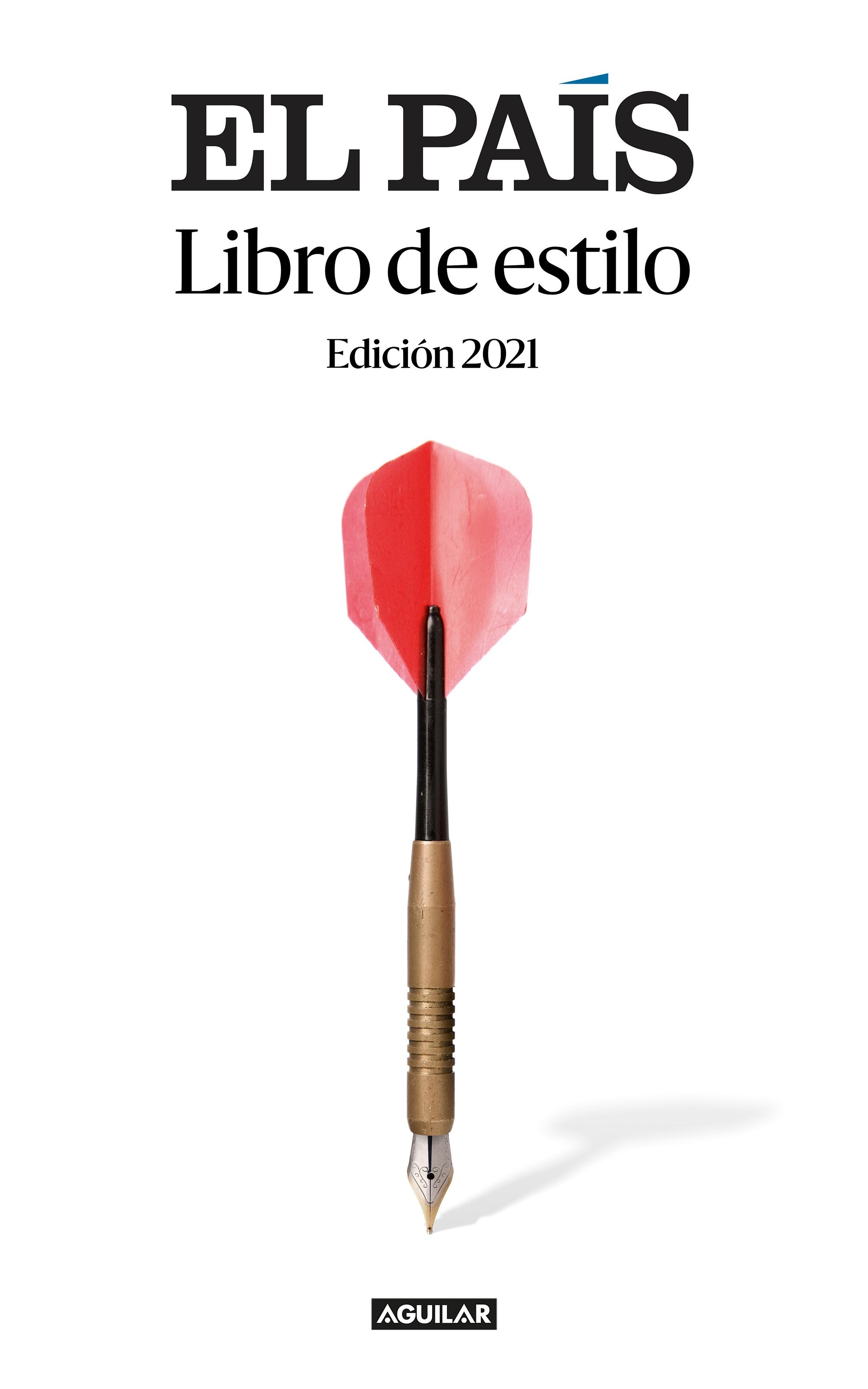 Libro de estilo El País "Una herramienta útil para los lectores; un manual imprescindible para pe". 
