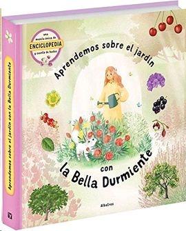 Aprendemos sobre el jardín con la Bella Durmiente. 