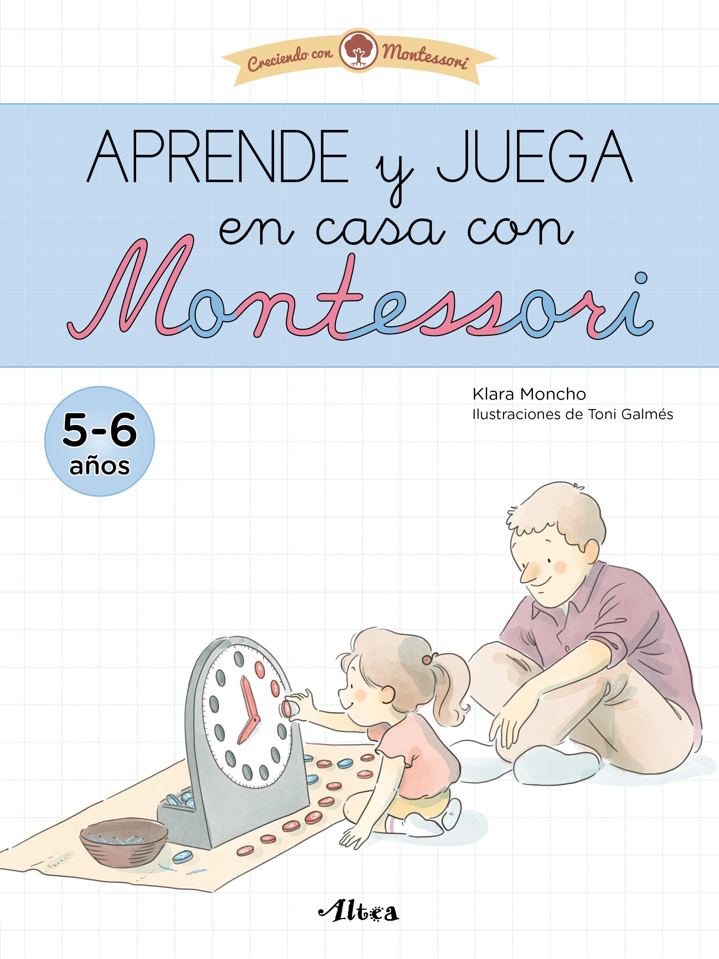 Aprende y juega en casa con Montessori (5-6 años). Tu cuaderno de vacaciones. 