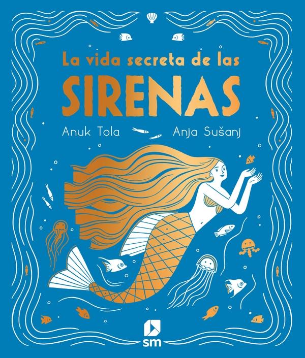 La Vida Secreta de las Sirenas. 