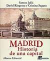 MADRID HISTORIA DE UNA CAPITAL. 