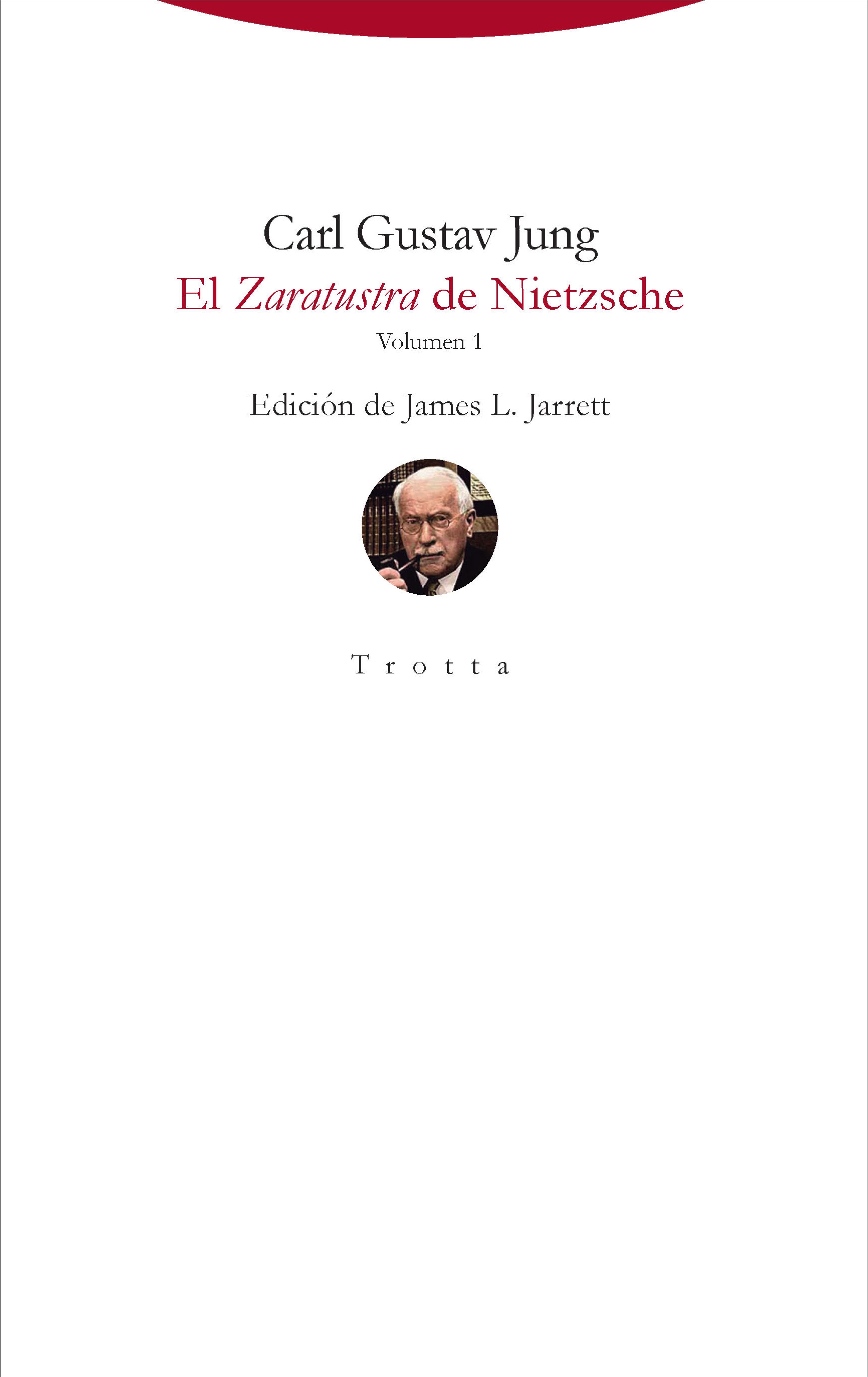El Zaratustra de Nietzsche "Volumen 1". 
