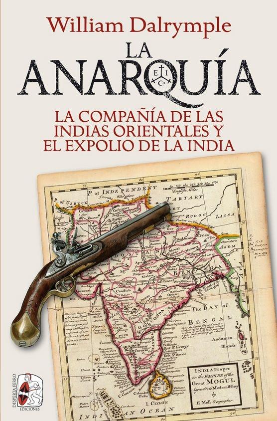 La anarquía "La Compañía de las Indias Orientales y el expolio de la India". 