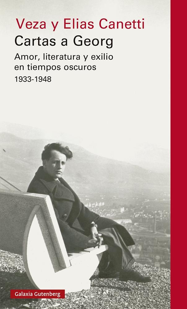 Cartas a Georg "Amor, Literatura y Exilio en Tiempos Oscuros 1933-1948". 
