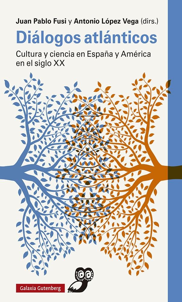 Diálogos Atlánticos "Cultura y Ciencia en España y América en el Siglo Xx". 