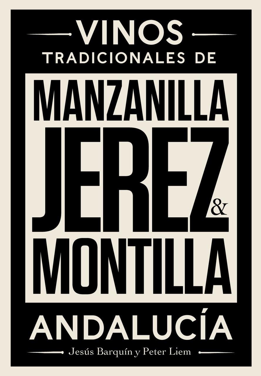 Jerez, Manzanilla y Montilla "Vinos Tradicionales de Andalucía". 